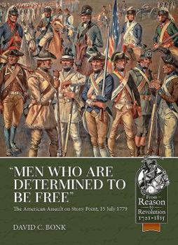 Paperback Men Who Are Determined to Be Free: The American Assault on Stony Point, 15 July 1779 Book