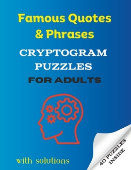 Paperback Famous Quotes & Phrases Cryptogram Puzzles For Adults: 40 Puzzles with Solutions Book