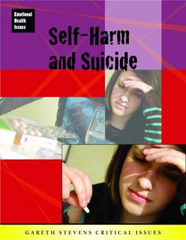 Self-Harm and Suicide (Emotional Health Issues) - Book  of the Emotional Health Issues