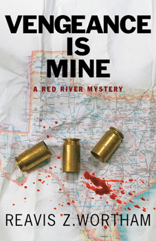 Vengeance is Mine: A Red River Mystery - Book #4 of the Red River Mystery