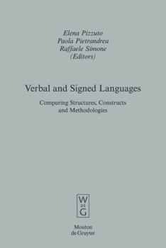 Hardcover Verbal and Signed Languages: Comparing Structures, Constructs and Methodologies Book