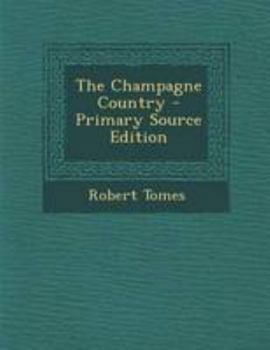 Paperback The Champagne Country - Primary Source Edition Book