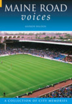 Paperback Maine Road Voices: A Collection of City Memories Book