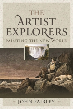 Hardcover The Artist Explorers: Painting the New World Book