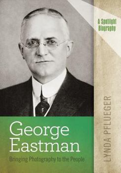 Paperback George Eastman: Bringing Photography to the People Book