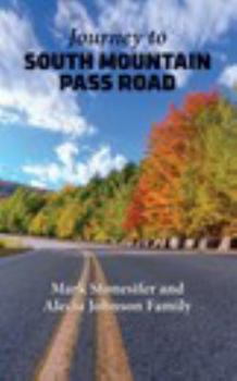 Paperback Journey to South Mountain Pass Road Book