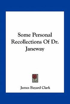 Paperback Some Personal Recollections Of Dr. Janeway Book