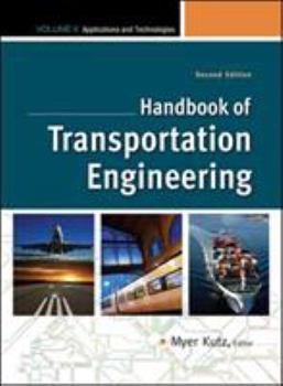 Hardcover Handbook of Transportation Engineering, Volume II: Applications and Technologies Book