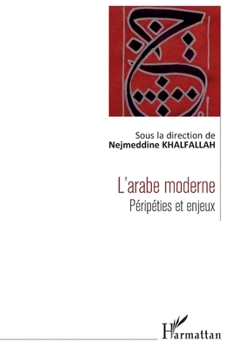 Paperback L'arabe moderne (nouvelle version): Péripéties et enjeux [French] Book