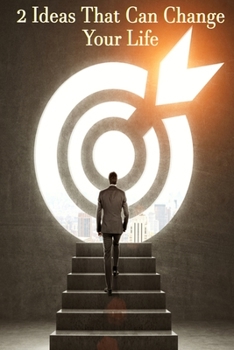 Paperback 2 Ideas That Can Change Your Life: If You Change Your Habits, Your Life Will Change [Large Print] Book