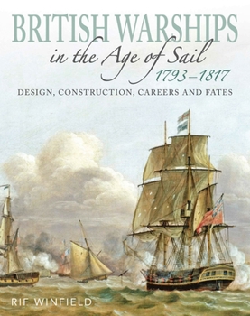 Paperback British Warships in the Age of Sail 1793-1817: Design, Construction, Careers and Fates Book