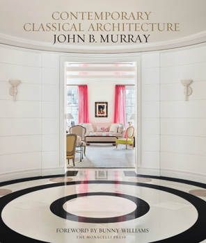 Hardcover Contemporary Classical Architecture: John B. Murray Book