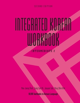 Paperback Integrated Korean Workbook: Intermediate 2, First Edition Book