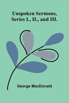 Paperback Unspoken Sermons, Series I., II., and III. Book