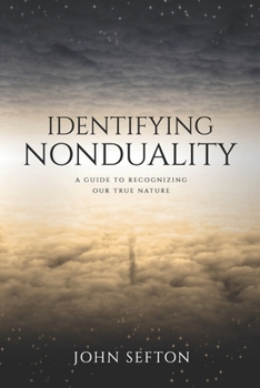 Paperback Identifying Nonduality: A Guide to Recognizing Our True Nature Book