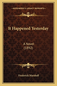 Paperback It Happened Yesterday: A Novel (1892) Book
