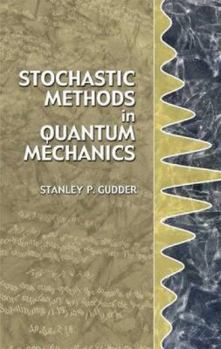 Paperback Stochastic Methods in Quantum Mechanics Book