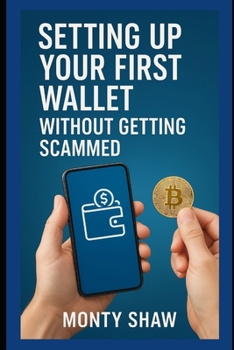 Paperback Setting Up Your First Wallet Without Getting Scammed Book
