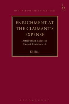 Paperback Enrichment at the Claimant's Expense: Attribution Rules in Unjust Enrichment Book