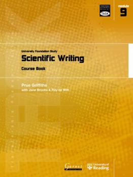 Scientific Writing: University Foundation Study Course Book - Book #9 of the Transferable Academic Skills Kit (TASK)