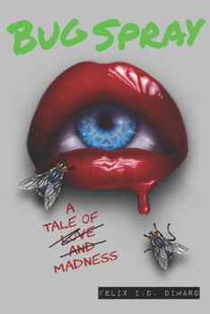 Paperback Bug Spray: A Tale of Madness Book