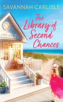 The Library of Second Chances: A Heartwarming Summer Romance