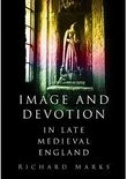 Hardcover Image and Devotion in Late Medieval England Book