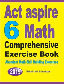 Paperback ACT Aspire 6 Math Comprehensive Exercise Book: Abundant Math Skill Building Exercises Book
