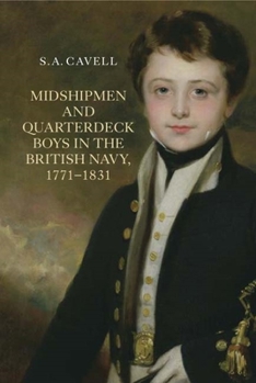 Hardcover Midshipmen and Quarterdeck Boys in the British Navy, 1771-1831 Book