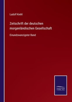 Paperback Zeitschrift der deutschen morgenländischen Gesellschaft: Einundzwanzigster Band [German] Book