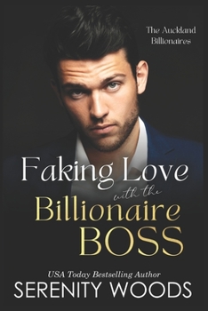 Paperback Faking Love with the Billionaire Boss: The Auckland Billionaires Book