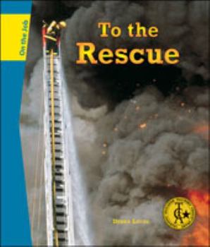 Hardcover To the Rescue (on the Job) Book