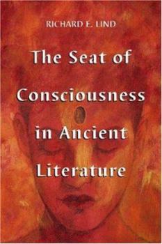 Paperback The Seat of Consciousness in Ancient Literature Book