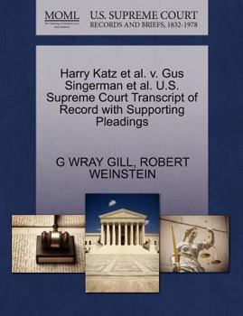 Paperback Harry Katz et al. V. Gus Singerman et al. U.S. Supreme Court Transcript of Record with Supporting Pleadings Book