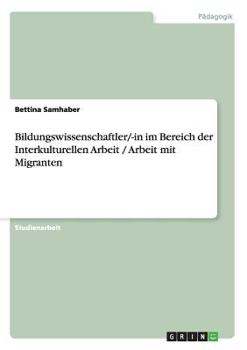 Paperback Bildungswissenschaftler/-in im Bereich der Interkulturellen Arbeit / Arbeit mit Migranten [German] Book
