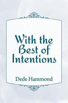 Paperback With the Best of Intentions Book