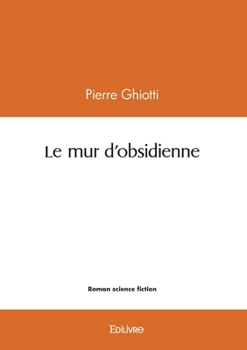 Paperback Le mur d'obsidienne [French] Book
