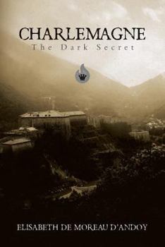 Paperback Charlemagne The Dark Secret Book