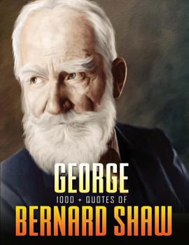 Paperback 1000+ Quotes of George Bernard Shaw Book