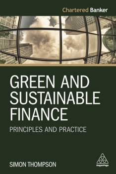 Paperback Green and Sustainable Finance: Principles and Practice Book