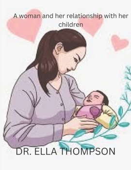 Paperback A Woman and her relationship with her Children Book