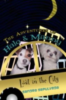 Paperback The Adventures of Halo & Manny: Lost in the City Book