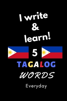 Notebook: I write and learn! 5 Tagalog words everyday, 6" x 9". 130 pages