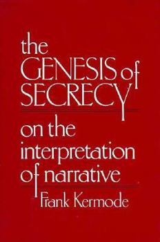 Hardcover The Genesis of Secrecy: On the Interpretation of Narrative, Book