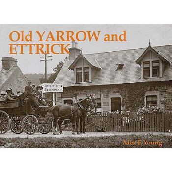 Paperback Old Yarrow and Ettrick Book