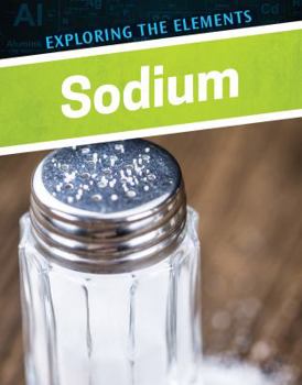 Sodium - Book  of the Exploring the Elements