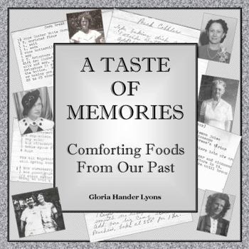 Paperback A Taste of Memories: Comforting Foods From Our Past by Gloria Hander Lyons (2009-06-02) Book