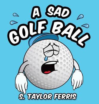 Hardcover A Sad Golf Ball Book