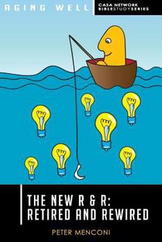 Paperback The New R & R: Retired and Rewired Book