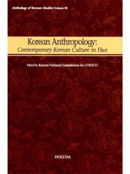 Hardcover Korean Anthropology: Contemporary Korean Culture in Flux Book